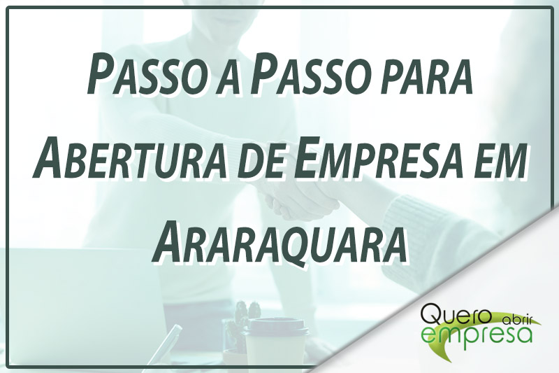 Passo a Passo para abertura de empresa em Araraquara