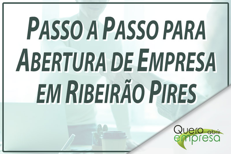 Passo a Passo para abertura de empresa em Ribeirão Pires