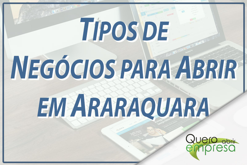 Tipos de Negócios para abrir em Araraquara