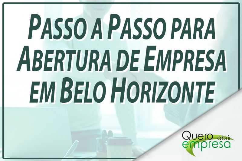 Passo a Passo para abertura de empresa em Belo Horizonte
