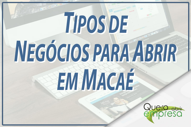 Tipos de Negócios para abrir em Macaé